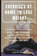 Exercises at Home to Lose Weight: Increase Your Muscle Mass, Tone Your Abs, Biceps, Triceps and Buttocks, Training for Women and Men