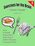 Exercises for the Brain: Food for Thought Large Print