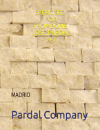 Exercises for Trombone Jose Pardal N-1: Madrid