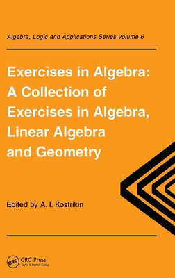 Exercises in Algebra - Kostrikin, Alexandra I