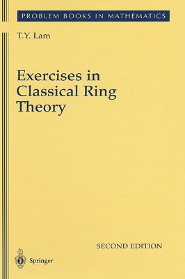 Exercises in Classical Ring Theory - Lam, T y