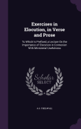 Exercises in Elocution, in Verse and Prose: To Which Is Prefixed, a Lecture On the Importance of Elocution in Connexion With Ministerial Usefulness