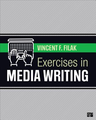 Exercises in Media Writing - Filak, Vincent F