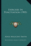 Exercises In Punctuation (1905)