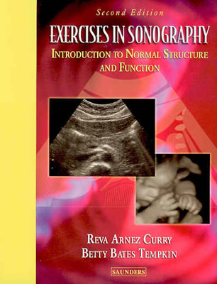 Exercises in Sonography: Introduction to Normal Structure and Function - Curry, Reva Arnez
