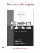 Exercises to Accompany a Speaker's Guidebook: Text and Reference - Morris, Melinda, and O'Hair, Dan, and Stewart, Rob