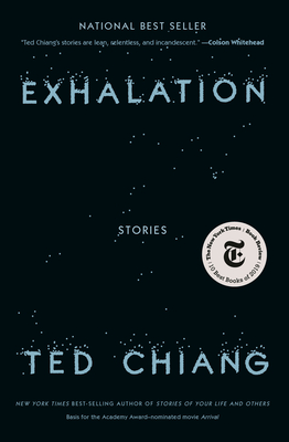 Exhalation: Stories - Chiang, Ted