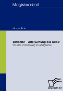 Exhibition - Untersuchung des Selbst: Von der Vernderung im Alltglichen