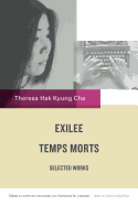 Exile and Temps Morts: Selected Works