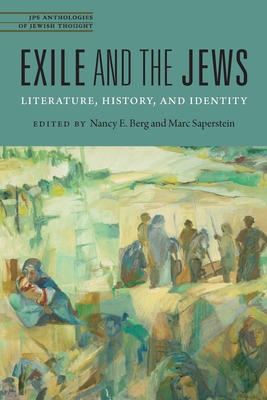 Exile and the Jews: Literature, History, and Identity - Berg, Nancy E (Editor), and Saperstein, Marc, Rabbi (Editor)