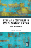 Exile as a Continuum in Joseph Conrad's Fiction: Living in Translation