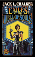 Exiles at the Well of Souls - Chalker, Jack L