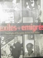 Exiles + Emigres: The Flight of European Artists from Hitler