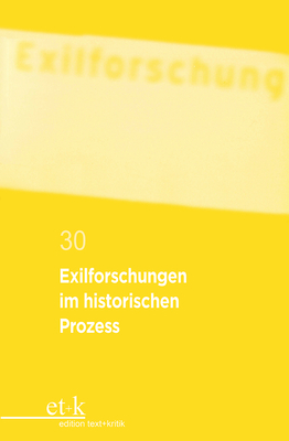 Exilforschungen Im Historischen Prozess - Krohn, Claus-Dieter (Editor), and Winckler, Lutz (Editor), and Rotermund, Erwin (Contributions by)