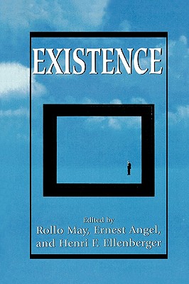 Existence - May, Rollo (Editor), and Angel, Ernest (Editor)