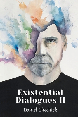 Existential Dialogues II - Atkins, Tom Vincenzo (Translated by), and Chechick, Daniel