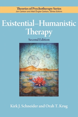 Existential-Humanistic Therapy - Schneider, Kirk J, Dr., and Krug, Orah T