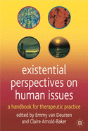 Existential Perspectives on Human Issues: A Handbook for Therapeutic Practice