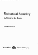 Existential Sexuality: Choosing to Love - Koestenbaum, Peter