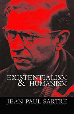 Existentialism and Humanism - Sartre, Jean-Paul