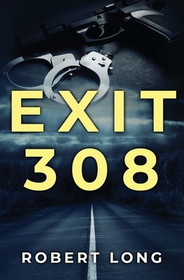 Exit 308 - Long, Robert