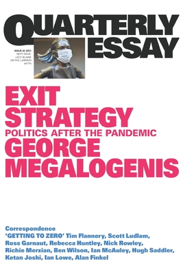 Exit Strategy: Politics After the Pandemic: Quarterly Essay 82 - Megalogenis, George