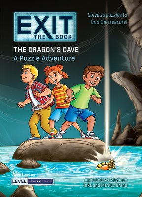 Exit: The Book - The Dragon's Cave: A Puzzle Adventure - Maybach, Anna, and Maybach, Mo, and Brand, Inka