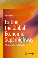 Exiting the Global Economic Superhighway: A Renaissance of Humanity