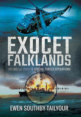 Exocet Falklands: The Untold Story of Special Forces Operations - Southby-Tailyour, Ewen