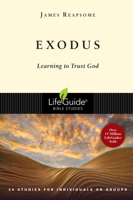Exodus: Learning to Trust God - Reapsome, James W