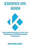 Exodus on Kodi: Step by step instructions on How to install exodus on Kodi [With Detailed Screenshots]