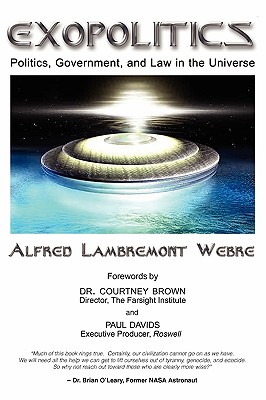 Exopolitics: Politics, Government And Law In The Universe - Webre, Jd Med Alfred Lambremont