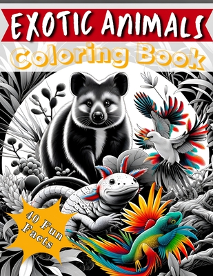 Exotic Animals Coloring Book: Coloring Jungle, Exotic Creatures Wildlife Adventure for Relaxation, Stress Relieving for Animal Lovers and Fun for all Ages. - Dungeons, Positive