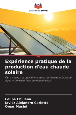 Exp?rience pratique de la production d'eau chaude solaire - Chillemi, Felipe, and Carletto, Javier Alejandro, and Masini, Omar