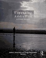 Expanding Addiction: Critical Essays