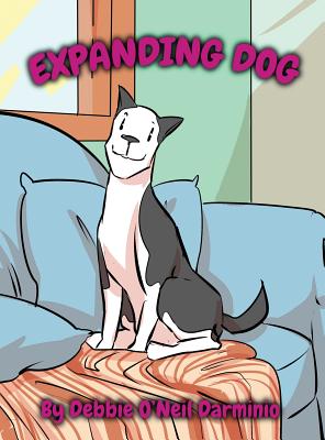 Expanding Dog: A Betsy the Dog Book - Darminio, Debbie O'Neil, and Suzette, Vaughn (Cover design by)