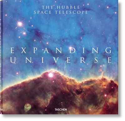 Expanding Universe. The Hubble Space Telescope - Bolden, Jr., Charles F., and Grunsfeld, John Mace, and Edwards, Owen