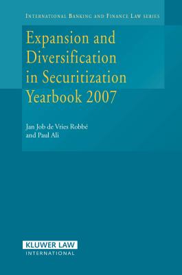 Expansion and Diversification of Securitization Yearbook 2007 - de Vries Robbe, Jan Job, and Ali, Paul U.