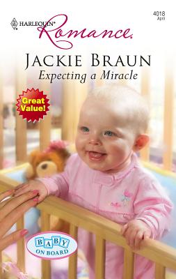 Expecting a Miracle - Braun, Jackie