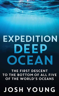 Expedition Deep Ocean - Young, Josh
