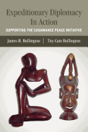 Expeditionary Diplomacy In Action: Supporting the Casamance Peace Initiative