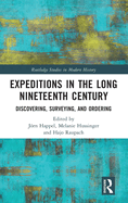 Expeditions in the Long Nineteenth Century: Discovering, Surveying, and Ordering