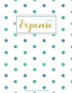 Expense Tracker: Finance Monthly & Weekly Budget Planner Expense Tracker Bill Organizer Journal Notebook - Budget Planning - Budget Worksheets -Personal Business Money Workbook - Green Dot Cover