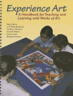 Experience Art: A Handbook for Teaching and Learning with Works of Art - Walkup, Nancy, and Brockman, L D, and Berry, Nancy