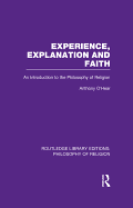 Experience, Explanation and Faith: An Introduction to the Philosophy of Religion