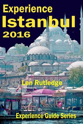 Experience Istanbul - Rutledge, Phensri (Photographer), and Rutledge, Len