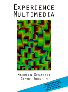 Experience Multimedia - Sprankle, Maureen, and Johnson, Clyde