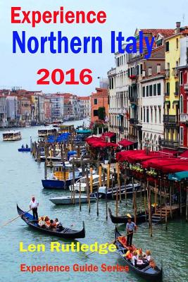 Experience Northern Italy 2016 - Rutledge, Phensri (Photographer), and Rutledge, Len