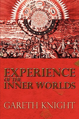 Experience of the Inner Worlds - Knight, Gareth