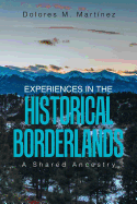 Experiences in the Historical Borderlands: A Shared Ancestry